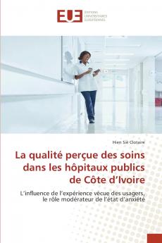 La qualité perçue des soins dans les hôpitaux publics de Côte d'Ivoire
