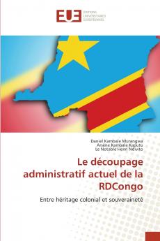 Le découpage administratif actuel de la RDCongo