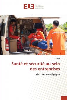Santé et sécurité au sein des entreprises