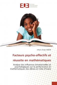 Facteurs psycho-affectifs et réussite en mathématiques