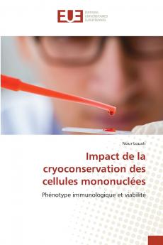 Impact de la cryoconservation des cellules mononuclées