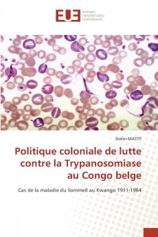 Politique coloniale de lutte contre la Trypanosomiase au Congo belge