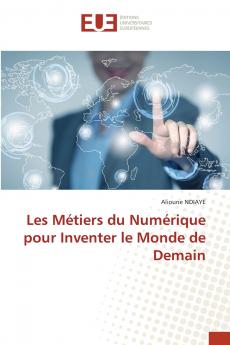 Les Métiers du Numérique pour Inventer le Monde de Demain