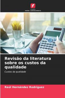 Revisão da literatura sobre os custos da qualidade