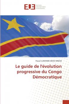 Le guide de l'évolution progressive du Congo Démocratique