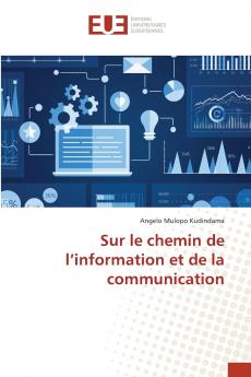 Sur le chemin de l'information et de la communication