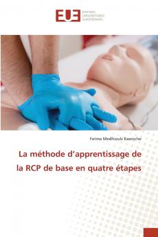 La méthode d'apprentissage de la RCP de base en quatre étapes