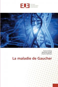 La maladie de Gaucher