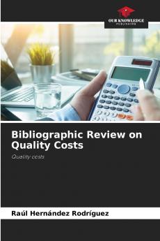 Bibliographic Review on Quality Costs