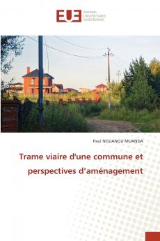 Trame viaire d'une commune et perspectives d'aménagement