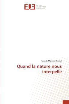 Quand la nature nous interpelle