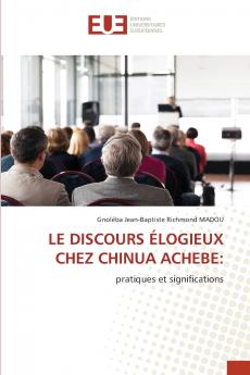 LE DISCOURS ÉLOGIEUX CHEZ CHINUA ACHEBE