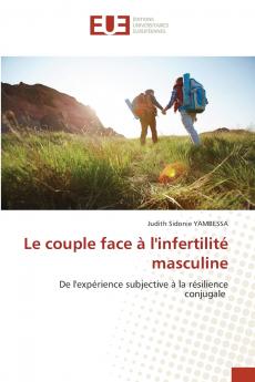 Le couple face à l'infertilité masculine