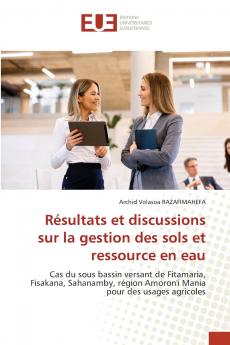 Résultats et discussions sur la gestion des sols et ressource en eau