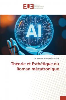 Théorie et Esthétique du Roman mécatronique