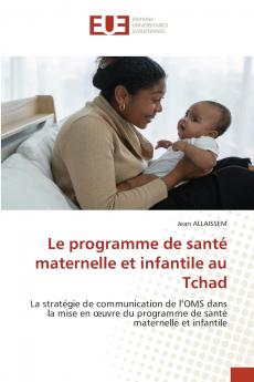 Le programme de santé maternelle et infantile au Tchad