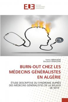 BURN-OUT CHEZ LES MÉDECINS GÉNÉRALISTES EN ALGÉRIE