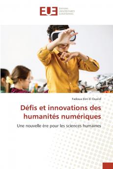 Défis et innovations des humanités numériques