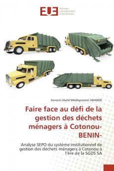 Faire face au défi de la gestion des déchets ménagers à Cotonou-BENIN-