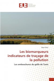Les biomarqueurs indicateurs de traçage de la pollution