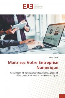 Maîtrisez Votre Entreprise Numérique