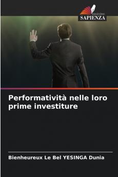 Performatività nelle loro prime investiture