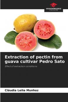 Extraction of pectin from guava cultivar Pedro Sato