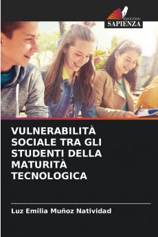 VULNERABILITÀ SOCIALE TRA GLI STUDENTI DELLA MATURITÀ TECNOLOGICA