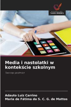 Media i nastolatki w kontekście szkolnym