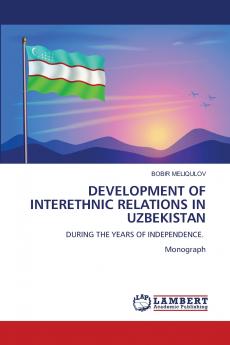 DEVELOPMENT OF INTERETHNIC RELATIONS IN UZBEKISTAN
