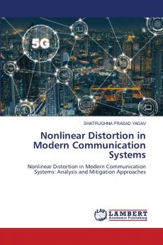 Nonlinear Distortion in Modern Communication Systems