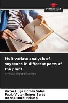 Multivariate analysis of soybeans in different parts of the plant
