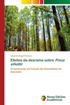 Efeitos da desrama sobre Pinus elliottii