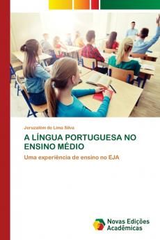 A LÍNGUA PORTUGUESA NO ENSINO MÉDIO