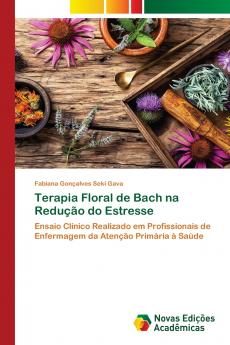 Terapia Floral de Bach na Redução do Estresse