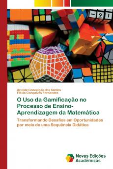 O Uso da Gamificação no Processo de Ensino-Aprendizagem da Matemática