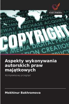 Aspekty wykonywania autorskich praw majątkowych
