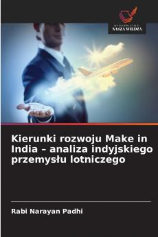 Kierunki rozwoju Make in India - analiza indyjskiego przemysłu lotniczego