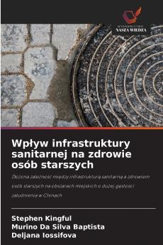 Wpływ infrastruktury sanitarnej na zdrowie osób starszych