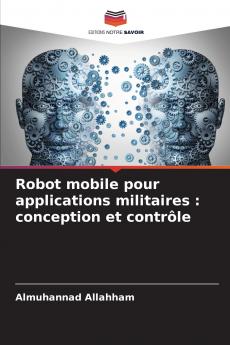 Robot mobile pour applications militaires
