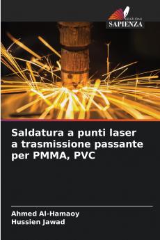 Saldatura a punti laser a trasmissione passante per PMMA PVC