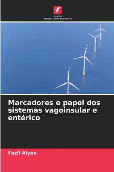 Marcadores e papel dos sistemas vagoinsular e entérico