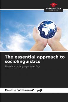 The essential approach to sociolinguistics