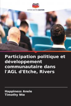 Participation politique et développement communautaire dans l'AGL d'Etche Rivers