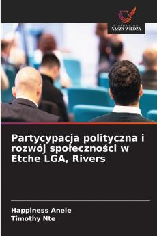 Partycypacja polityczna i rozwój społeczności w Etche LGA Rivers