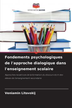 Fondements psychologiques de l'approche dialogique dans l'enseignement scolaire