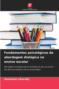 Fundamentos psicológicos da abordagem dialógica no ensino escolar