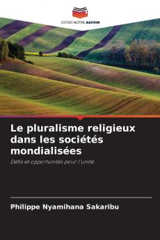 Le pluralisme religieux dans les sociétés mondialisées