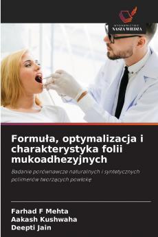 Formuła optymalizacja i charakterystyka folii mukoadhezyjnych
