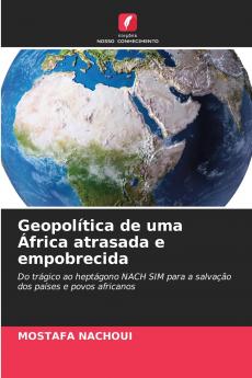 Geopolítica de uma África atrasada e empobrecida